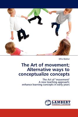 غلاف كتاب The Art of Movement; Alternative Ways to Conceptualize Concepts