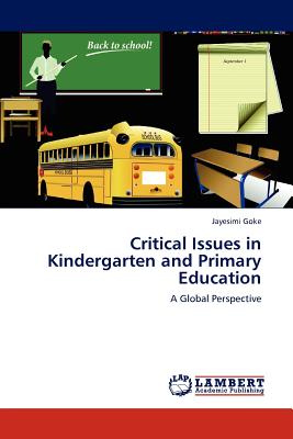 غلاف كتاب Critical Issues in Kindergarten and Primary Education