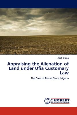 Appraising the Alienation of Land Under Ufia Customary Law