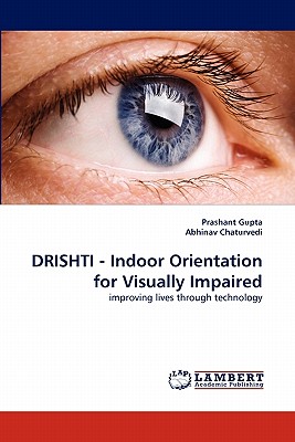 DRISHTI - Indoor Orientation for Visually Impaired