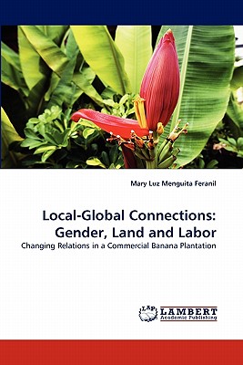 غلاف كتاب Local-Global Connections: Gender, Land and Labor