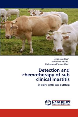 Detection and Chemotherapy of Sub Clinical Mastitis