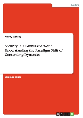 غلاف كتاب Security in a Globalized World. Understanding the Paradigm Shift of Contending Dynamics