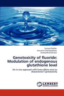 Genotoxicity of fluoride: Modulation of endogenous glutathione level