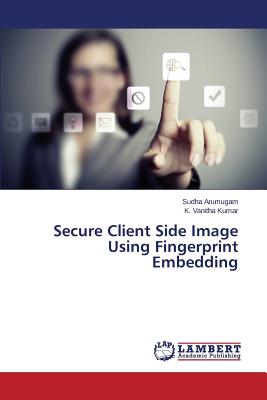 Secure Client Side Image Using Fingerprint Embedding