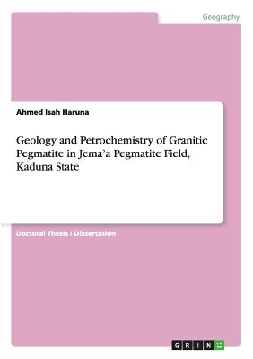 Geology and Petrochemistry of Granitic Pegmatite in Jema