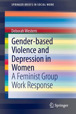 غلاف كتاب Gender-based Violence and Depression in Women : A Feminist Group Work Response