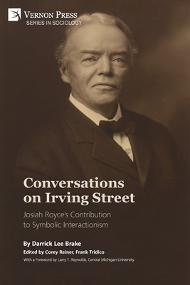 غلاف كتاب Conversations on Irving Street: Josiah Royce's Contribution to Symbolic Interactionism