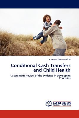غلاف كتاب Conditional Cash Transfers and Child Health