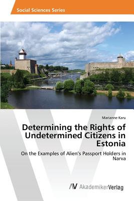 Determining the Rights of Undetermined Citizens in Estonia