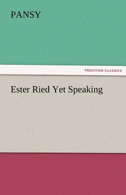 Ester Ried Yet Speaking