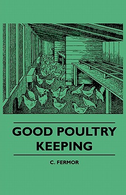 غلاف كتاب Good Poultry Keeping