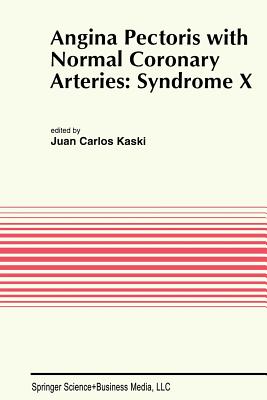 Angina Pectoris with Normal Coronary Arteries: Syndrome X