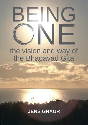 غلاف كتاب Being One: the vision and way of the Bhagavad Gita