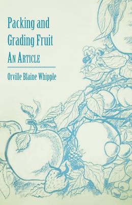 Packing and Grading Fruit - An Article