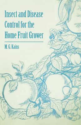 Insect and Disease Control for the Home Fruit Grower