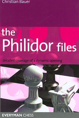 The Philidor Files: Detailed Coverage of a Dynamic Opening