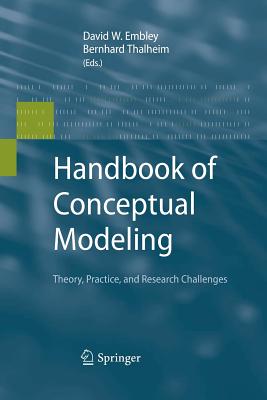 Handbook of Conceptual Modeling : Theory, Practice, and Research Challenges