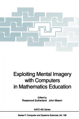 Exploiting Mental Imagery with Computers in Mathematics Education