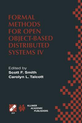 Formal Methods for Open Object-Based Distributed Systems IV : IFIP TC6/WG6.1. Fourth International Conference on Formal Methods for Open Object-Based