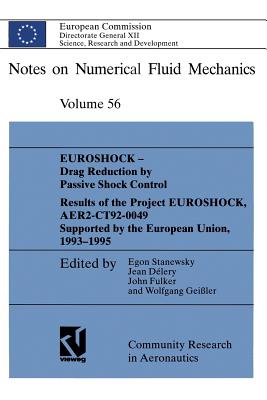 EUROSHOCK - Drag Reduction by Passive Shock Control : Results of the Project EUROSHOCK, AER2-CT92-0049 Supported by the European Union, 1993 - 1995