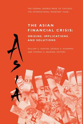 The Asian Financial Crisis: Origins, Implications, and Solutions