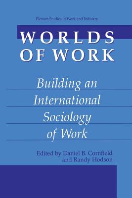 غلاف كتاب Worlds of Work : Building an International Sociology of Work