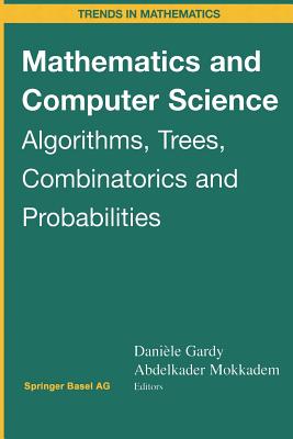 Mathematics and Computer Science : Algorithms, Trees, Combinatorics and Probabilities