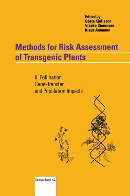 Methods for Risk Assessment of Transgenic Plants : II. Pollination, Gene-Transfer and Population Impacts