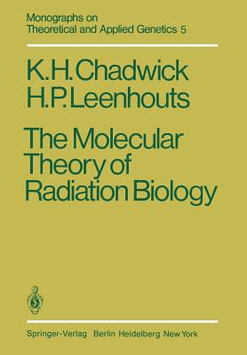 The Molecular Theory of Radiation Biology