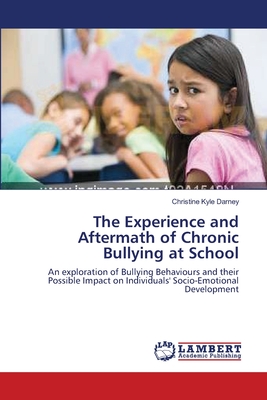 غلاف كتاب The Experience and Aftermath of Chronic Bullying at School