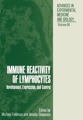 Immune Reactivity of Lymphocytes : Development, Expression, and Control