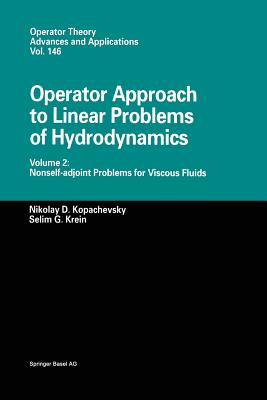 Operator Approach to Linear Problems of Hydrodynamics : Volume 2: Nonself-adjoint Problems for Viscous Fluids