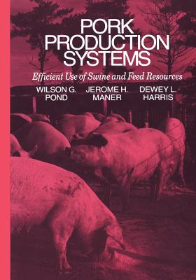 غلاف كتاب Pork Production Systems : Efficient Use of Swine and Feed Resources