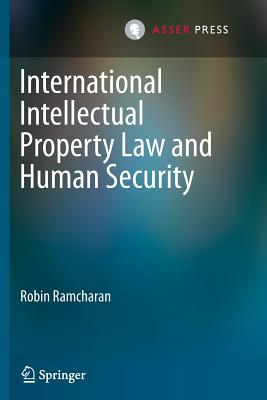 International Intellectual Property Law and Human Security