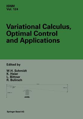 Variational Calculus, Optimal Control and Applications : International Conference in honour of L. Bittner and R. Klِtzler, Trassenheide, Germany, Sept