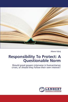 غلاف كتاب Responsibility To Protect: A Questionable Norm