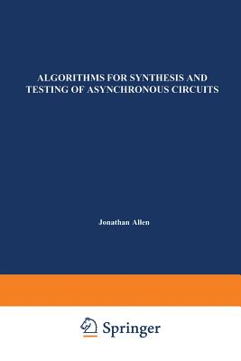 Algorithms for Synthesis and Testing of Asynchronous Circuits