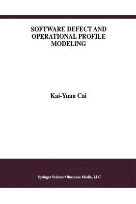 Software Defect and Operational Profile Modeling