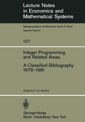 Integer Programming and Related Areas : A Classified Bibliography 1978-1981
