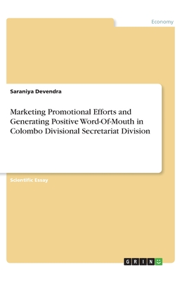 Marketing Promotional Efforts and Generating Positive Word-Of-Mouth in Colombo Divisional Secretariat Division