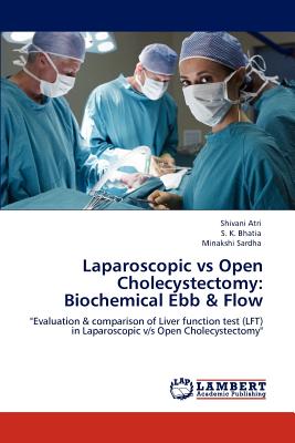 Laparoscopic Vs Open Cholecystectomy: Biochemical Ebb & Flow