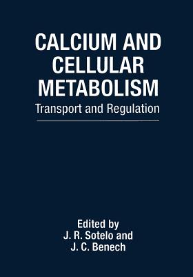 Calcium and Cellular Metabolism : Transport and Regulation