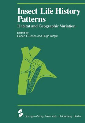 غلاف كتاب Insect Life History Patterns : Habitat and Geographic Variation