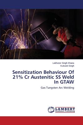 Sensitization Behaviour of 21% Cr Austenitic SS Weld in Gtaw