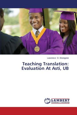 غلاف كتاب Teaching Translation: Evaluation at Asti, Ub