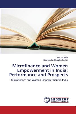 غلاف كتاب Microfinance and Women Empowerment in India: Performance and Prospects