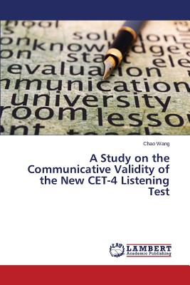 A Study on the Communicative Validity of the New CET-4 Listening Test