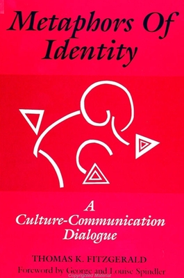 Metaphors of Identity : A Culture-Communication Dialogue
