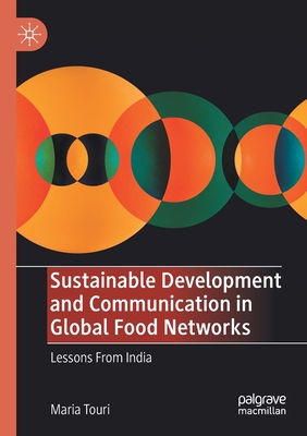 Sustainable Development and Communication in Global Food Networks : Lessons From India